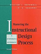 Mastering the Instructional Design Process : a systematic approach