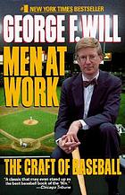 Men at work: the craft of baseball