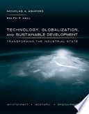 Technology, Globalization, and Sustainable Development: transforming the industrial state