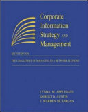 Corporate Information Strategy and Management: The Challenges of Managing in a Network Economy (Paperback version)