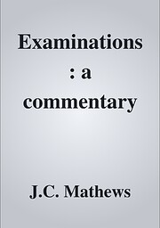 Examinations : a commentary