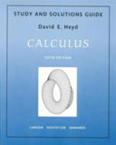 Study and Solutions Guide for Calculus Fifth Edition by Larson, Hostetler, and Edwards