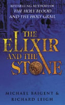 The Elixir and the Stone : a history of magic and alchemy