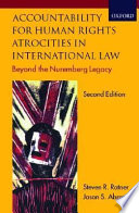 Accountability for Human Rights Atrocities in International Law  : beyond the Nuremberg legacy