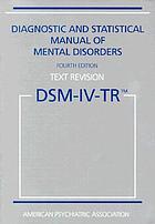 Diagnostic and statistical manual of mental disorders : DSM-IV-TR