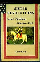  Sister revolutions : French lightning, American light