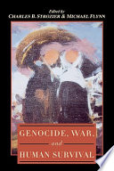 Genocide, War, and Human Survival