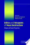 Ethics and Weapons of Mass Destruction: religious and secular perspectives