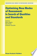 Optimising New Modes of Assessment: In Search of Qualities and Standards