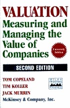 Valuation : measuring and managing the value of companies