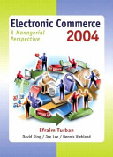 Electronic commerce 2004 : a managerial perspective