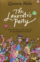 The Laureate's Party: fifty favourite books chosen by the first Children's Laureate