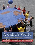 A Child's World: Infancy Through Adolescence