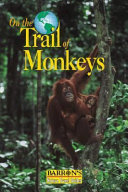 On the Trail of Monkeys and Apes