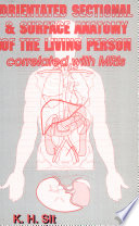 Orientated Sectional and Surface Anatomy of the Living Person