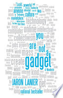 You Are Not a Gadget