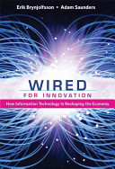 Wired for Innovation : how information technology is reshaping the economy