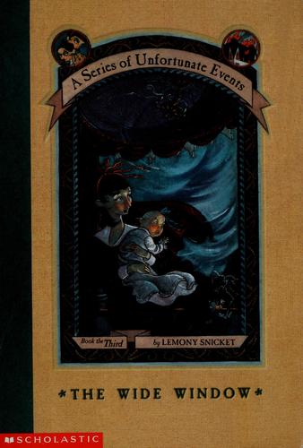 The Wide Window (A Series of Unfortunate Events 3)