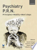 Psychiatry PRN: Principles, Reality, Next Steps