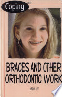 Coping With Braces and Other Orthodontic Work