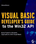 Visual Basic Developer's Guide to the Win32 API