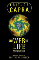 The Web of Life : a new scientific understanding of living systems