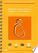  Managing complications in pregnancy and childbirth : a guide for midwives and doctors