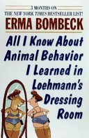 All I Know about Animal Behavior I Learned in Loehmann's Dressing Room