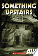 Something Upstairs