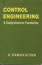 Control engineering : a comprehensive foundation