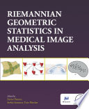 Riemannian Geometric Statistics in Medical Image Analysis