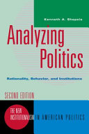 Analyzing Politics : rationality, behavior, and institutions