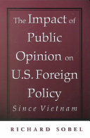 The Impact of Public Opinion on U.S. Foreign Policy Since Vietnam