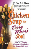 Chicken Soup for Every Mom's Soul