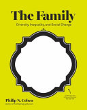 The family : diversity, inequality, and social  change .