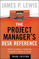 The Project Manager's Desk Reference, 3E