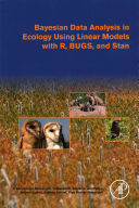 Bayesian Data Analysis in Ecology Using Linear Models with R, Bugs, and Stan