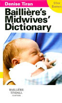 Baillière's Midwives' Dictionary