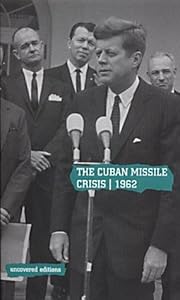 The Cuban Missile Crisis, 1962