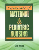 Essentials of Maternal & Pediatric Nursing