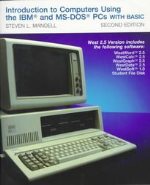  Introduction to computers using the IBM PC