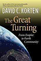 The great turning : from empire to Earth community