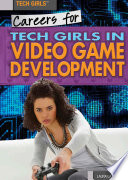 Careers for Tech Girls in Video Game Development