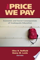 The Price We Pay: economic and social consequences of inadequate education