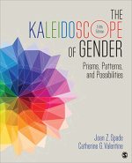 The kaleidoscope of gender : prisms, patterns, and possibilities