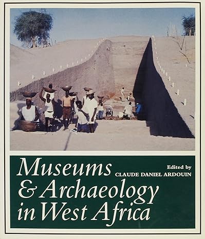 Museums & Archaeology in West Africa