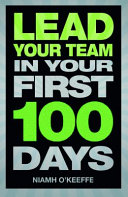 Lead Your Team in Your First 100 Days