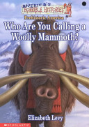 Who Are You Calling a Woolly Mammoth?