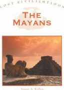 The Mayans: Lost Civilizations