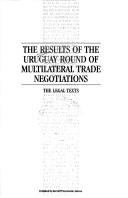 The results of the Uruguay Round of multilateral trade negotiations